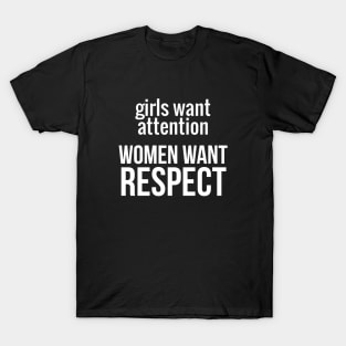 Women Want Respect T-Shirt